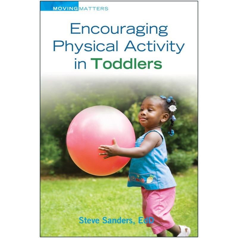 Gryphon House Encouraging Physical Activity in Toddlers