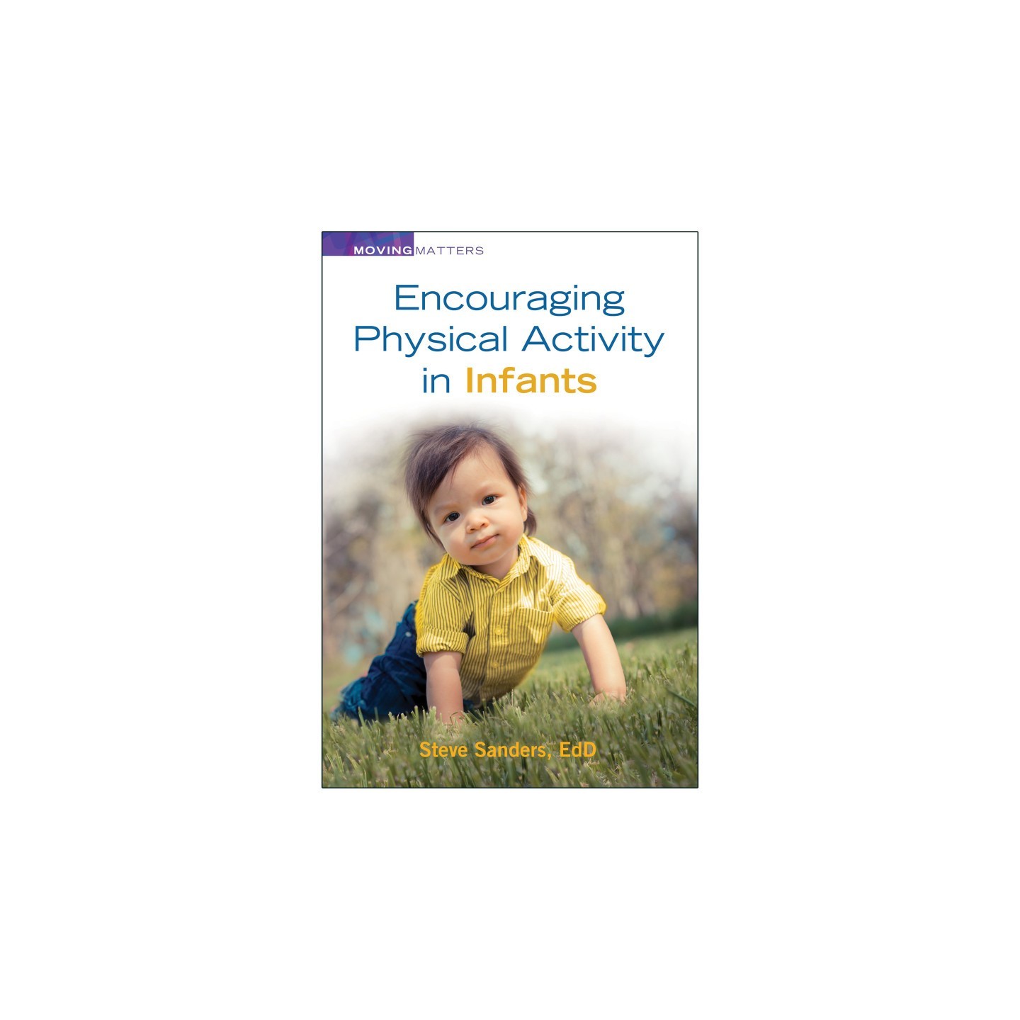 Gryphon House Encouraging Physical Activity in Infants