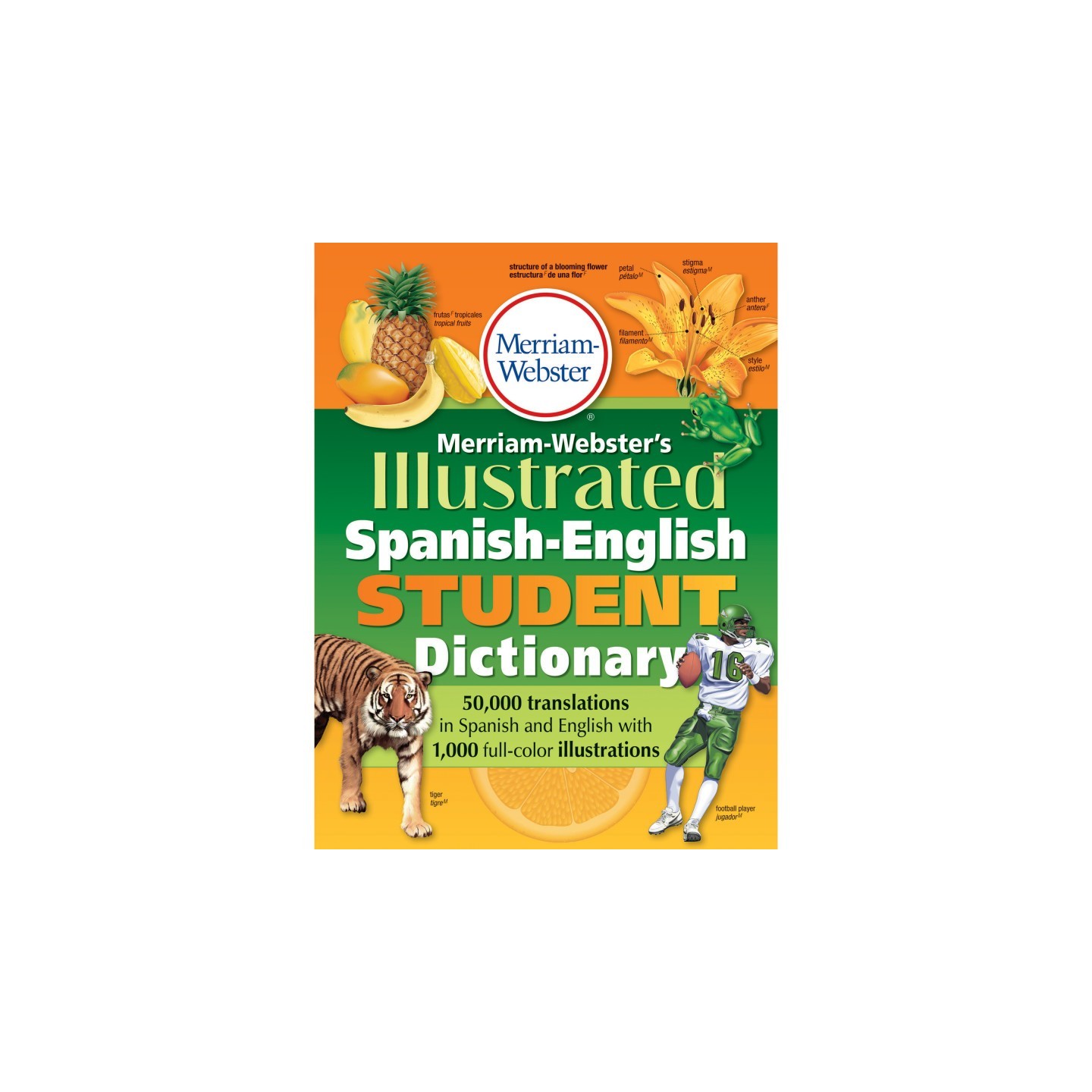 Merriam-Webster Illustrated Spanish-English Student Dictionary, Spanish Edition