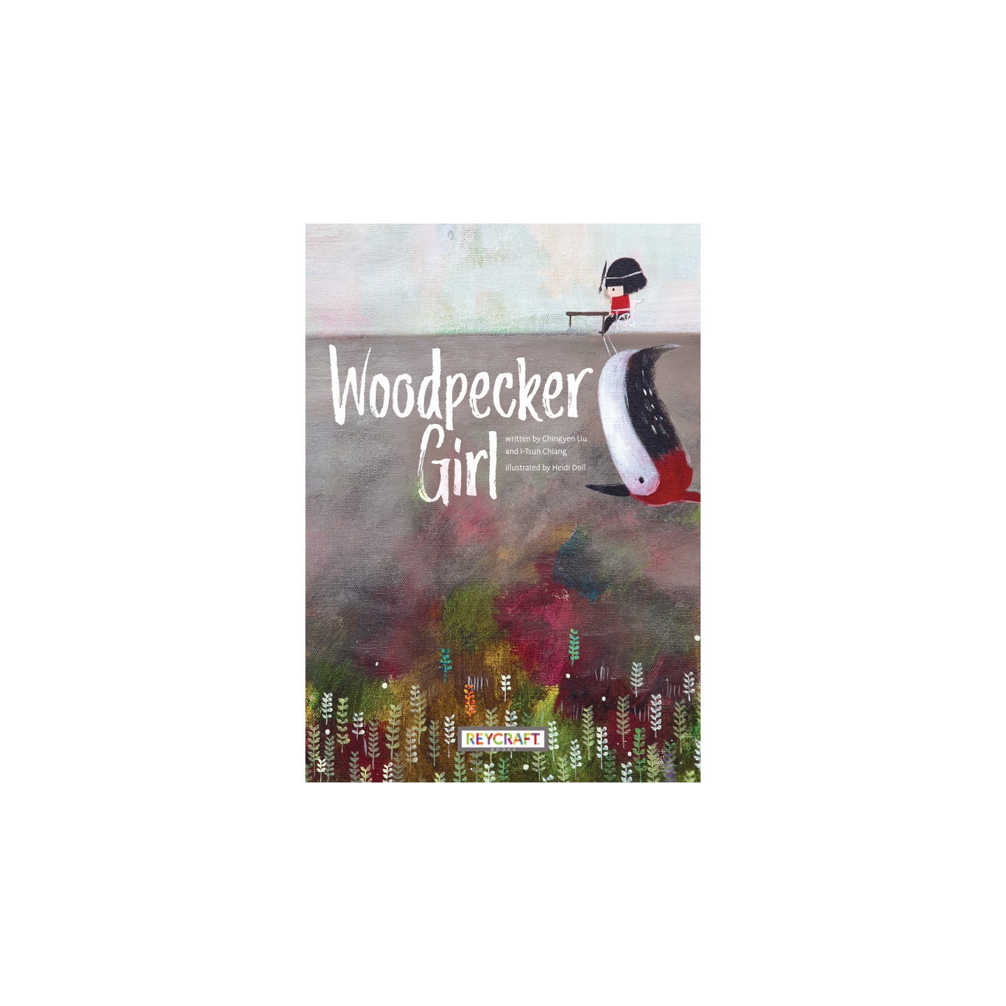 Reycraft Books Woodpecker Girl A True Story