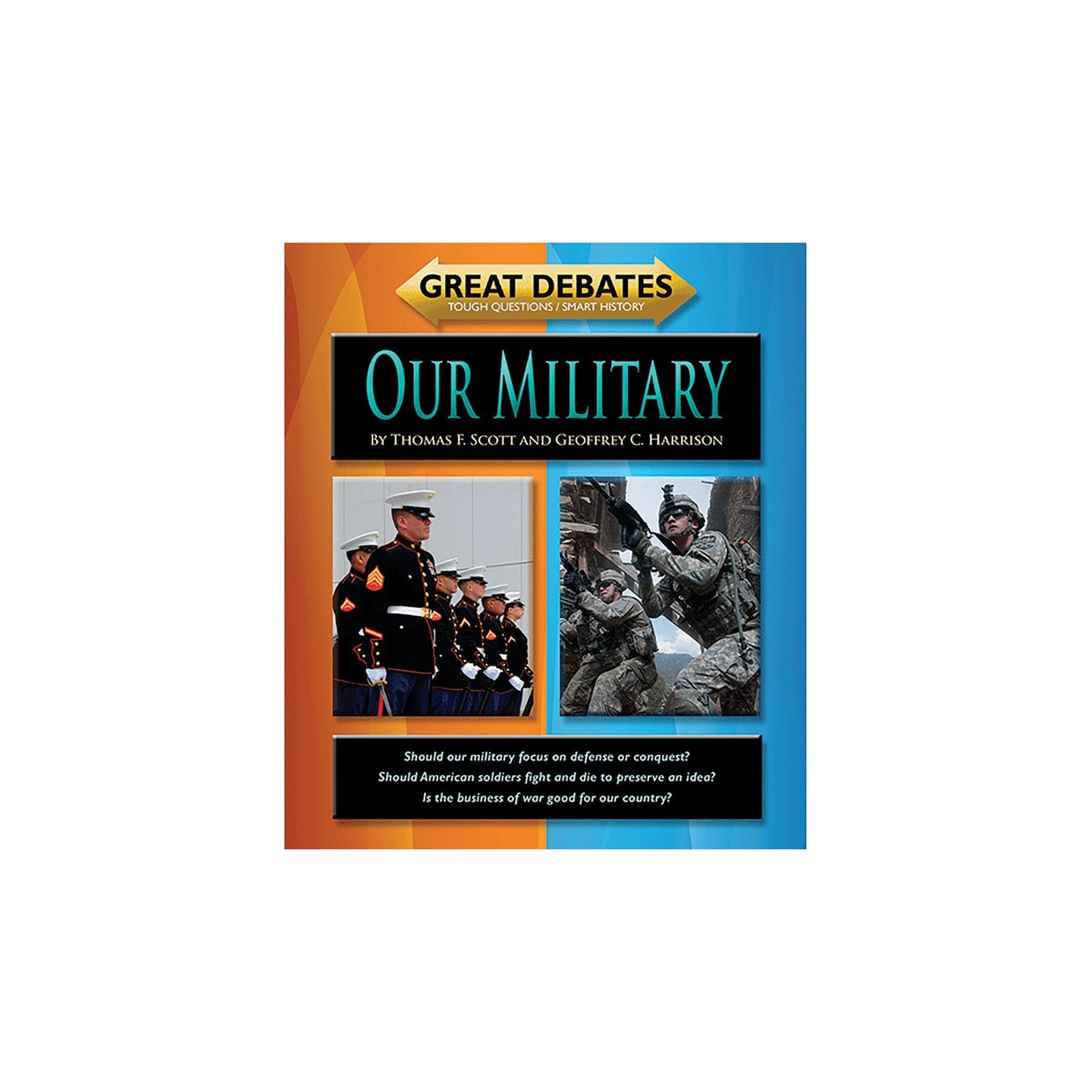 Norwood House Press Great Debates: Our Military