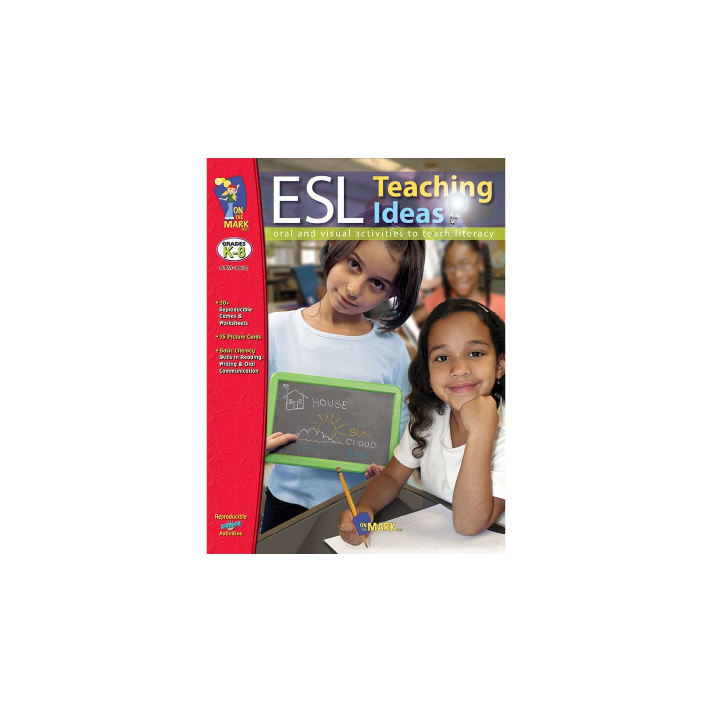 On the Mark Press ESL Teaching Ideas Book, Grades K-8