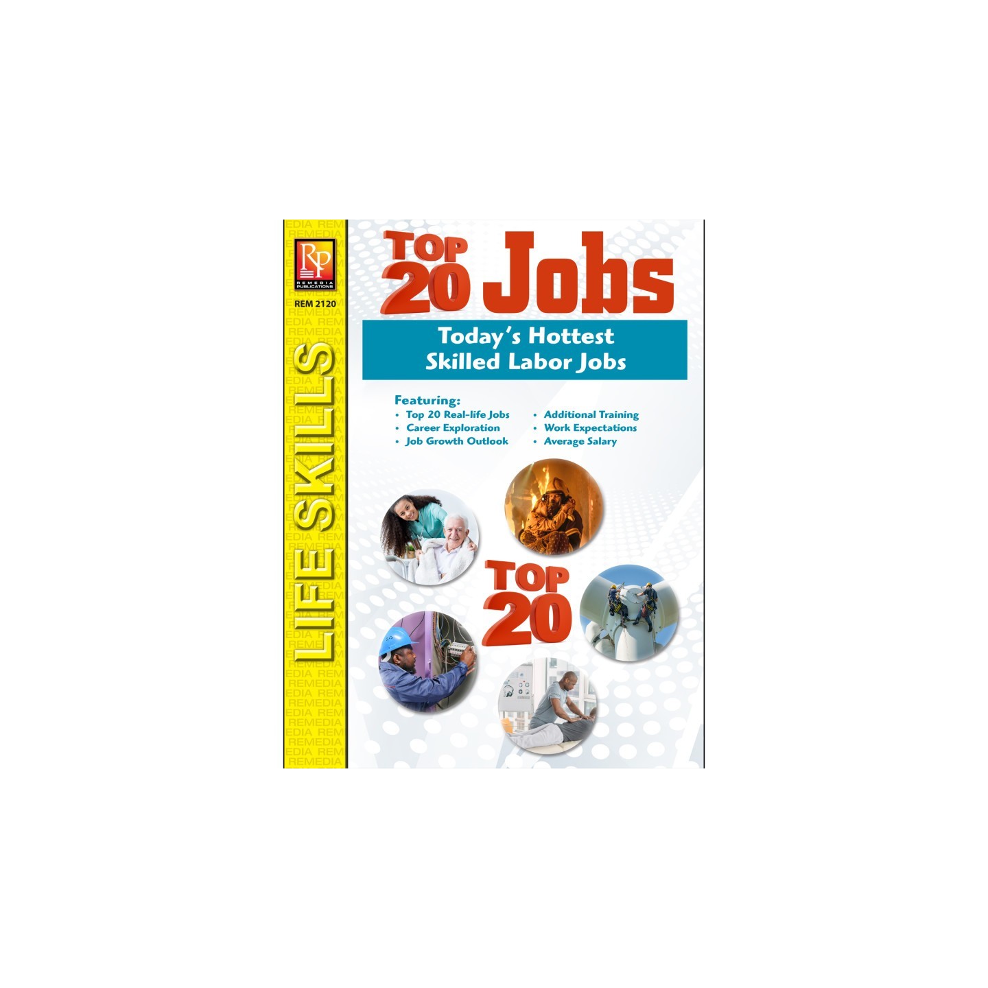 Remedia Publications The Top 20 Jobs Series: Today's Hottest Skilled Labor Jobs