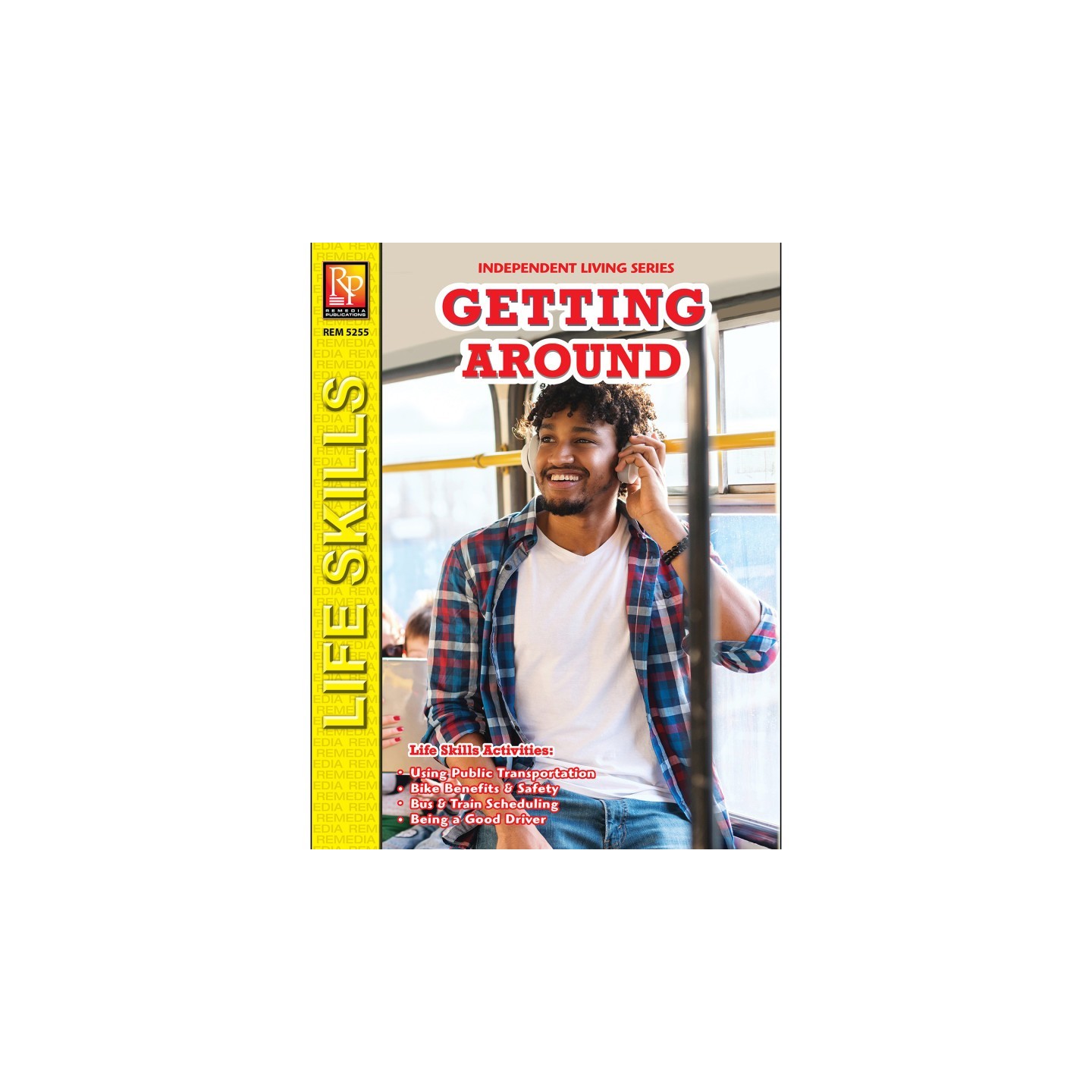Remedia Publications Independent Living Series: Getting Around