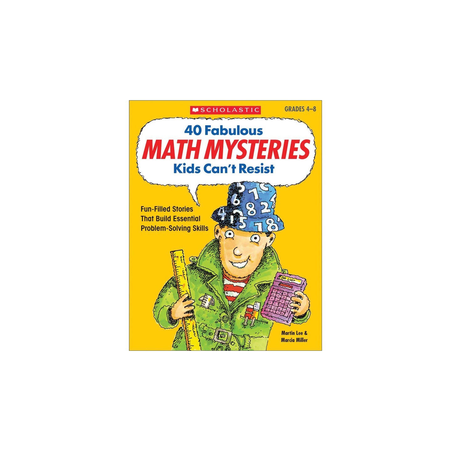 Scholastic Teaching Solutions 40 Fabulous Math Mysteries Kids Can't Resist