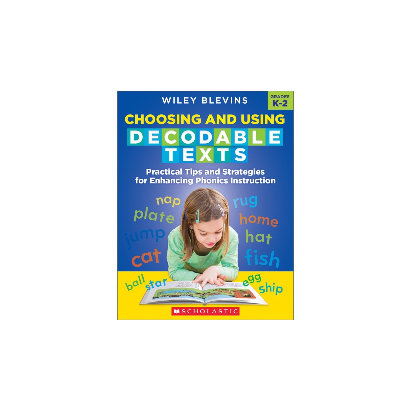 Scholastic Teaching Solutions Choosing and Using Decodable Texts