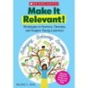 Scholastic Teaching Solutions Make It Relevant!