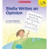 Scholastic Teaching Solutions Stella Writes An Opinion
