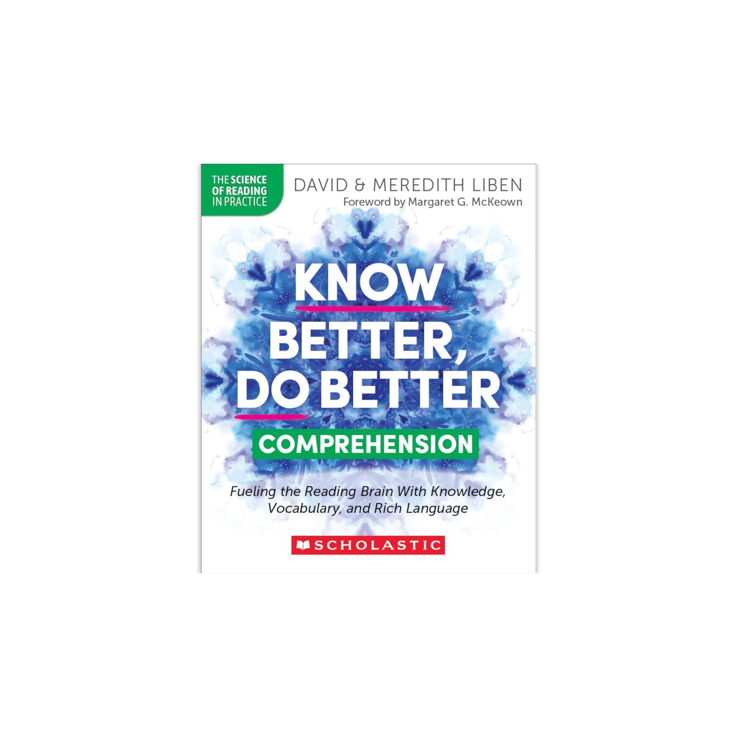 Scholastic Teaching Solutions Know Better, Do Better: Teaching Comprehension Professional Book