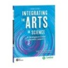 Shell Education Integrating the Arts in Science: 30 Strategies to Create Dynamic Lessons, 2nd Edition