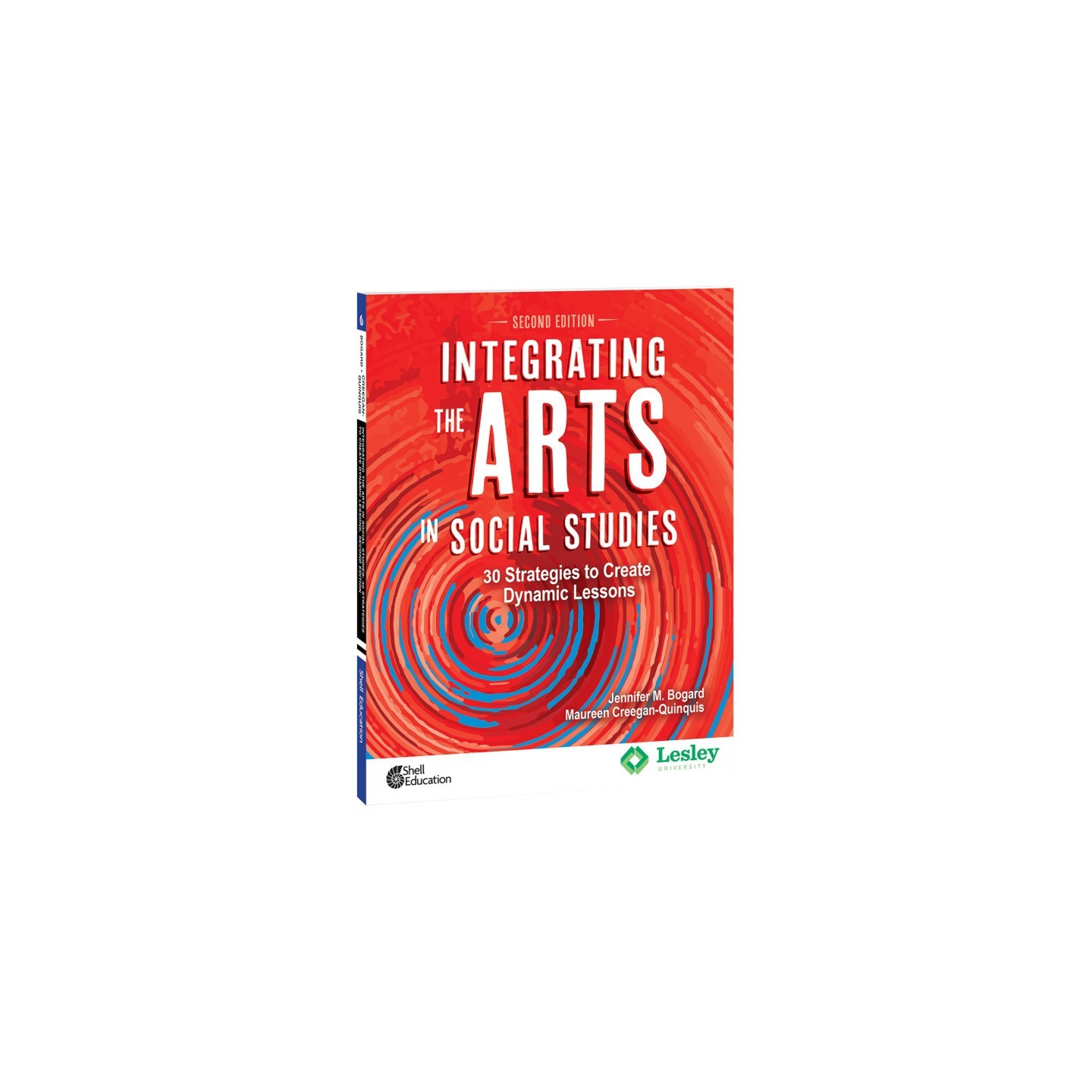 Shell Education Integrating the Arts in Social Studies: 30 Strategies to Create Dynamic Lessons, 2nd Edition