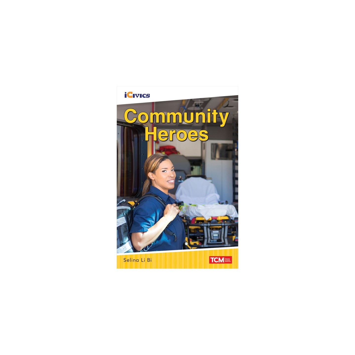 Teacher Created Materials iCivics Readers Community Heroes Nonfiction Book