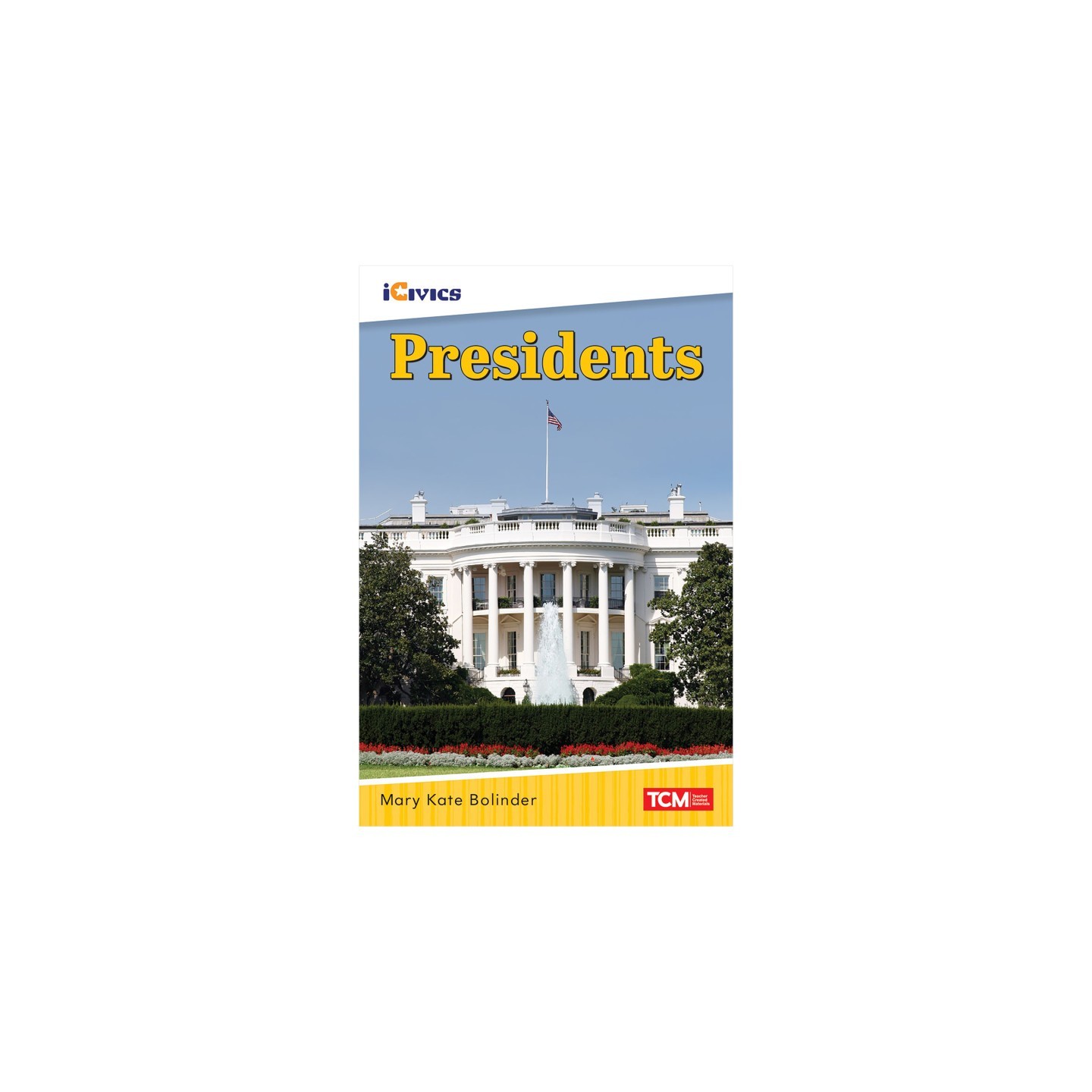 Teacher Created Materials iCivics Readers Presidents Nonfiction Book