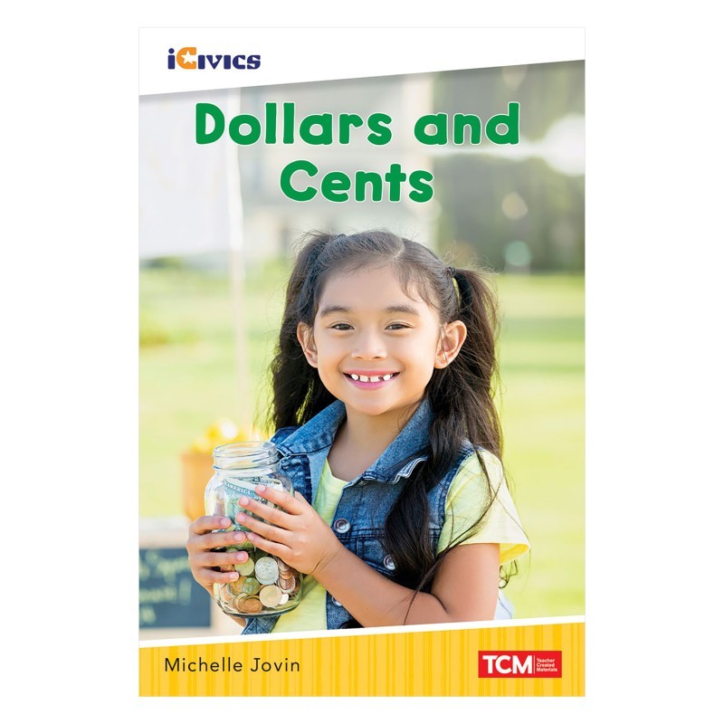 Teacher Created Materials iCivics Readers Dollars and Cents Nonfiction Book Nonfiction Book