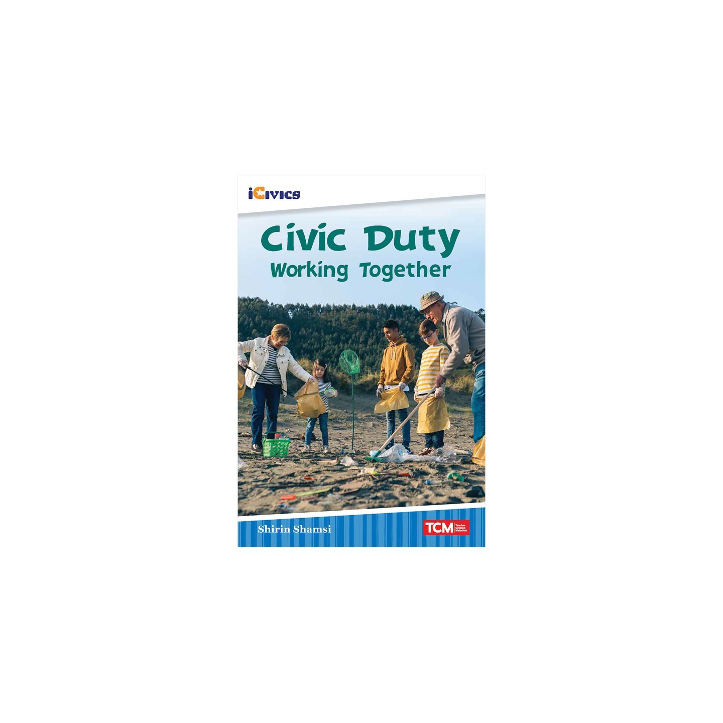 Teacher Created Materials iCivics Readers Civic Duty: Working Together Nonfiction Book