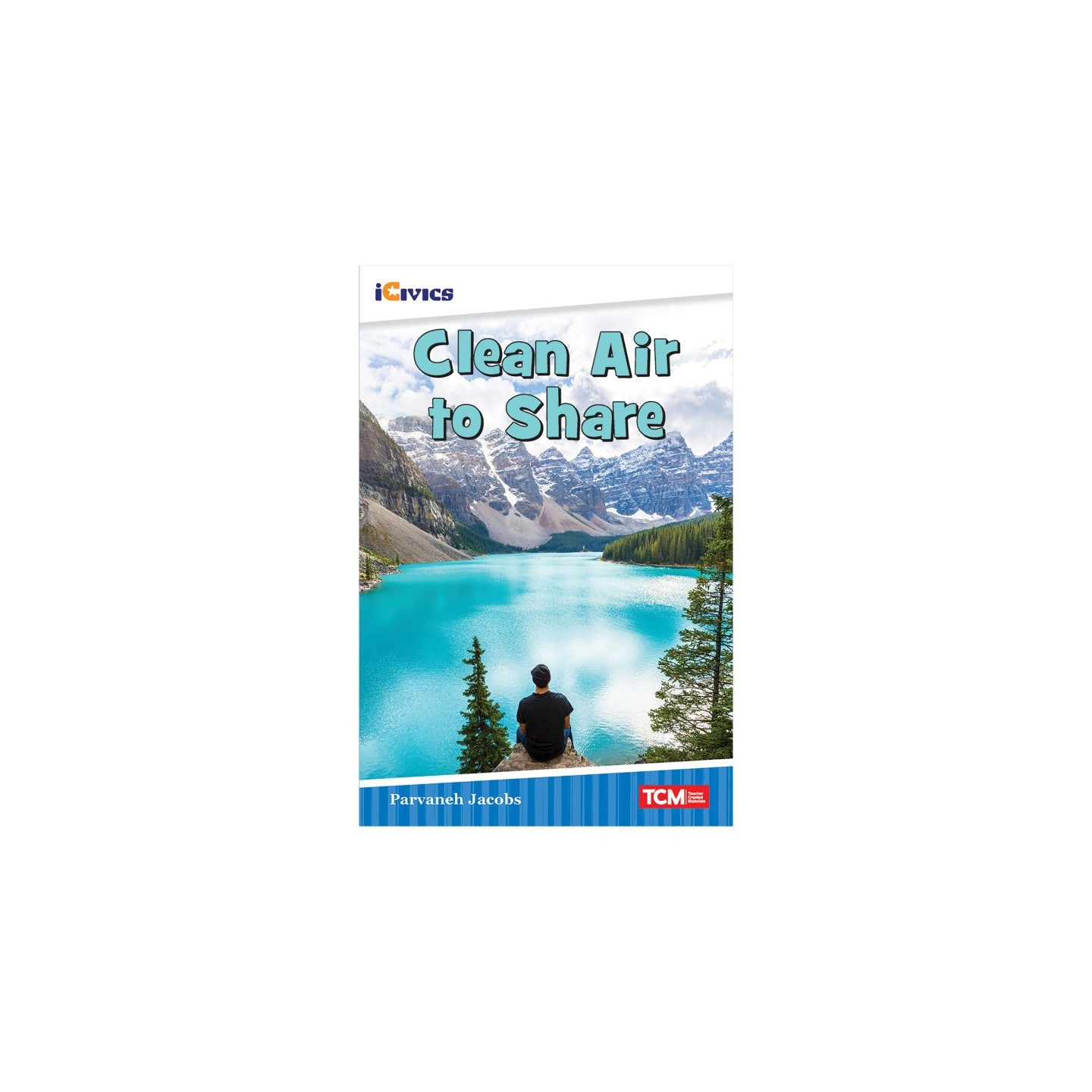 Teacher Created Materials iCivics Readers Clean Air to Share Nonfiction Book