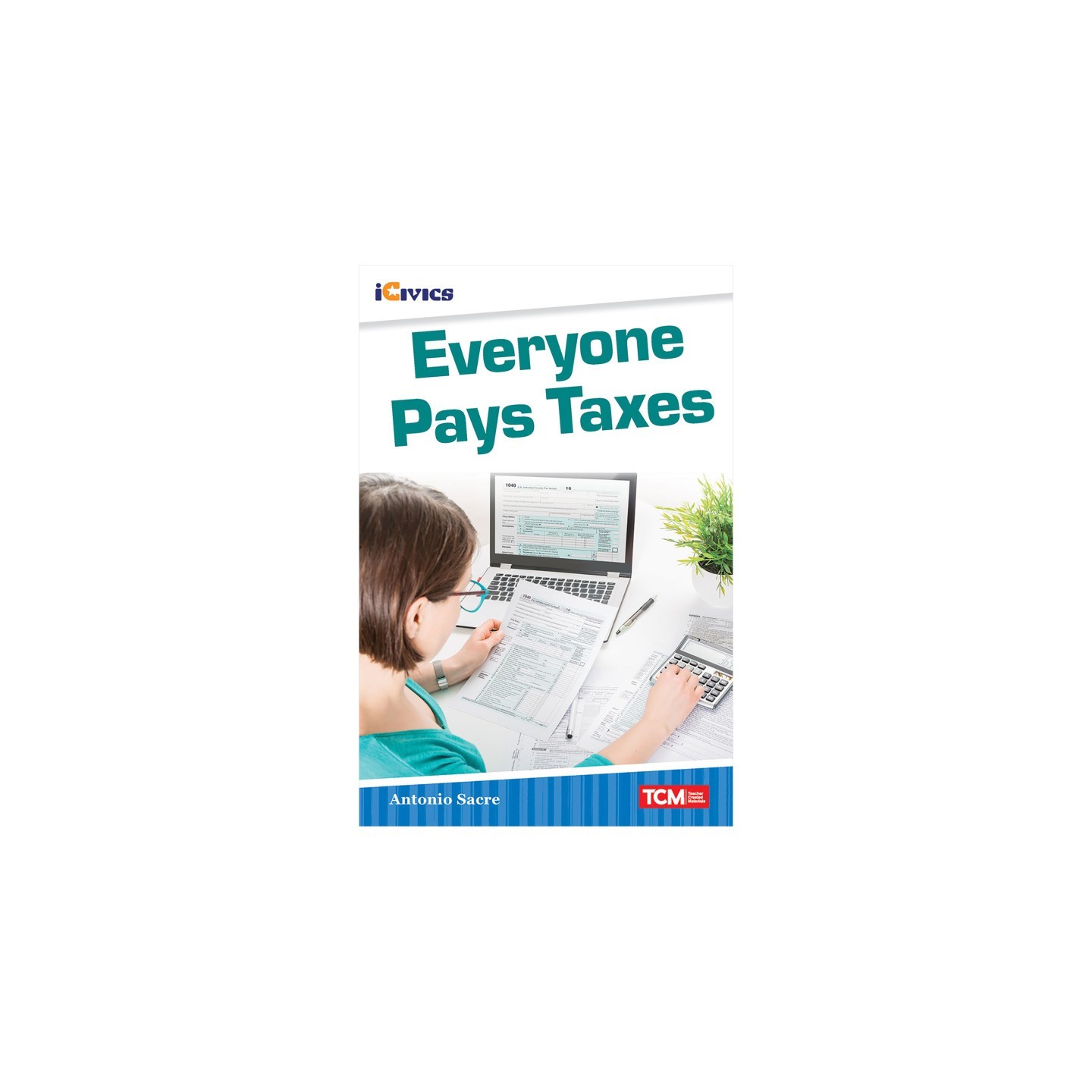 Teacher Created Materials iCivics Readers Everyone Pays Taxes Nonfiction Book