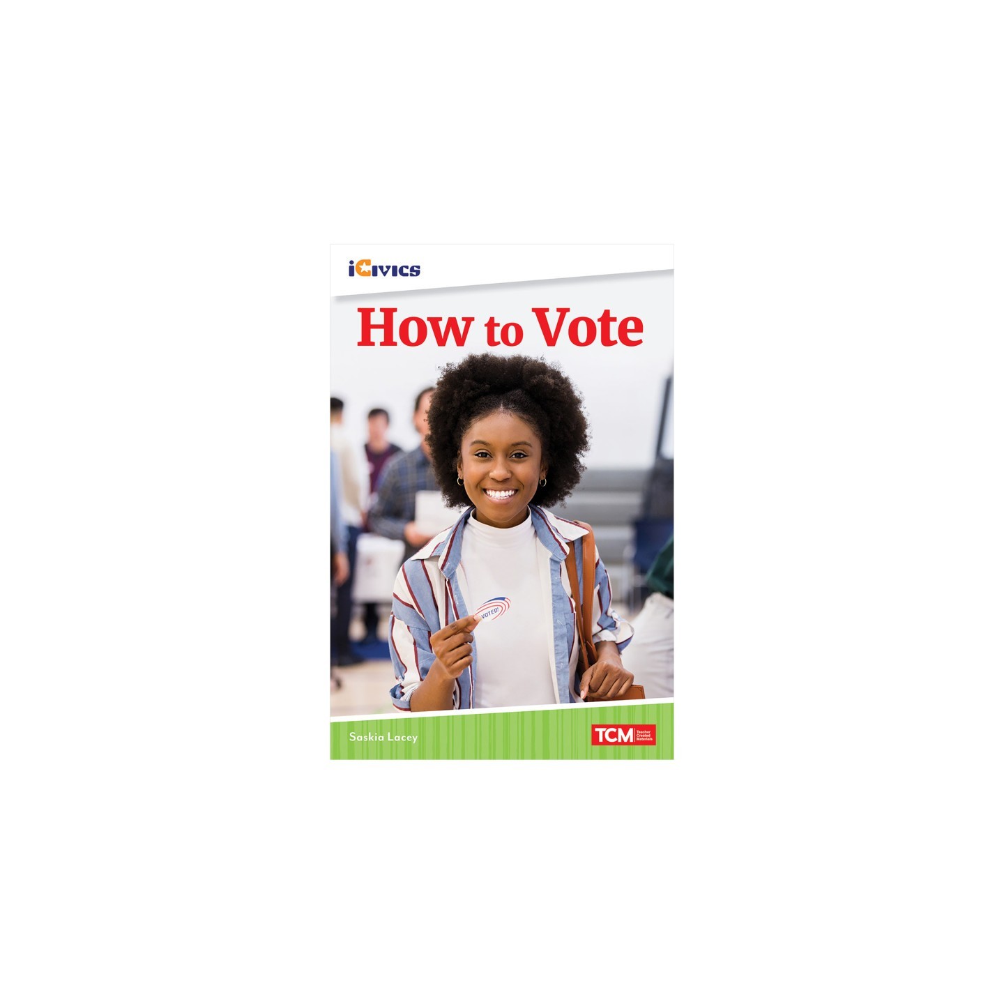 Teacher Created Materials iCivics Readers How to Vote Nonfiction Book