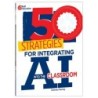 Shell Education 50 Strategies for Integrating AI into the Classroom