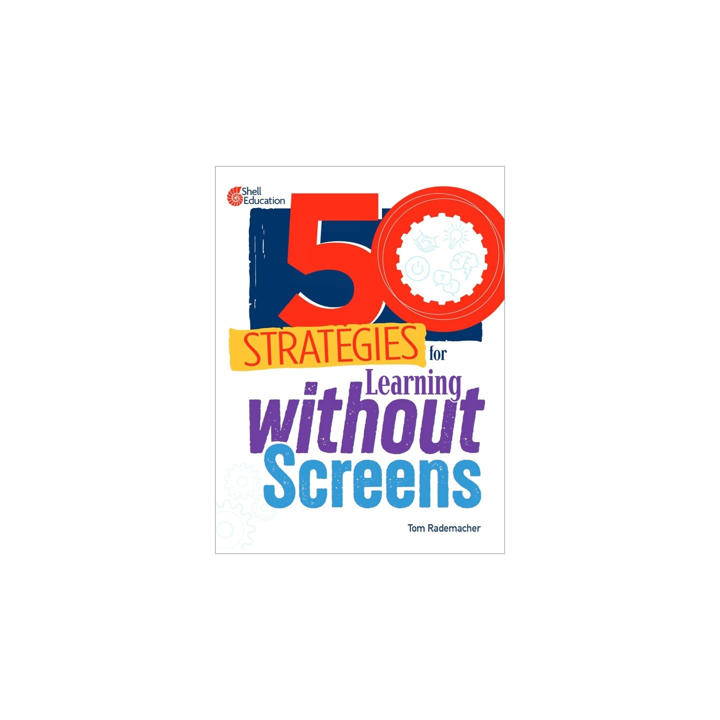 Shell Education 50 Strategies for Learning without Screens