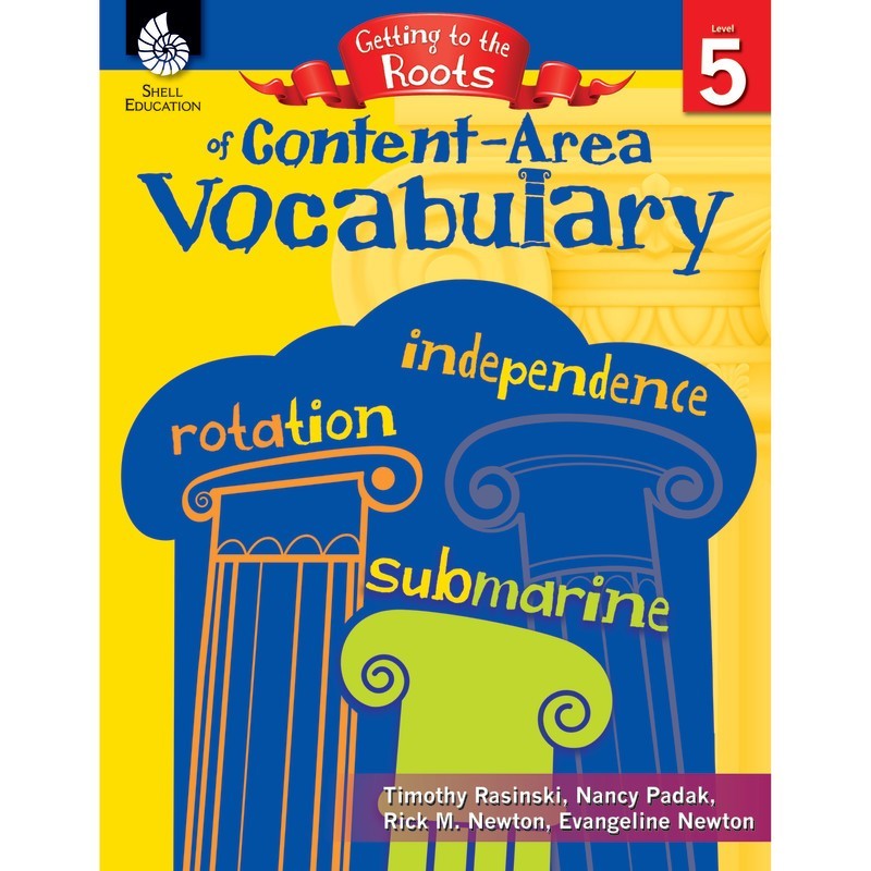 Shell Education Getting to the Roots of Content-Area Vocabulary Level 5