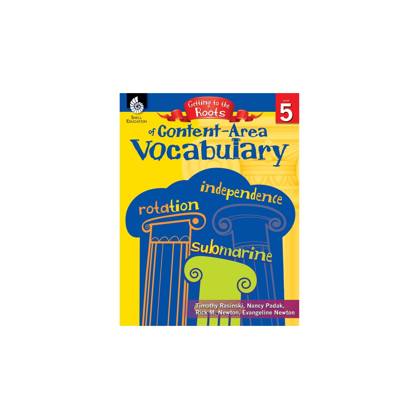 Shell Education Getting to the Roots of Content-Area Vocabulary Level 5