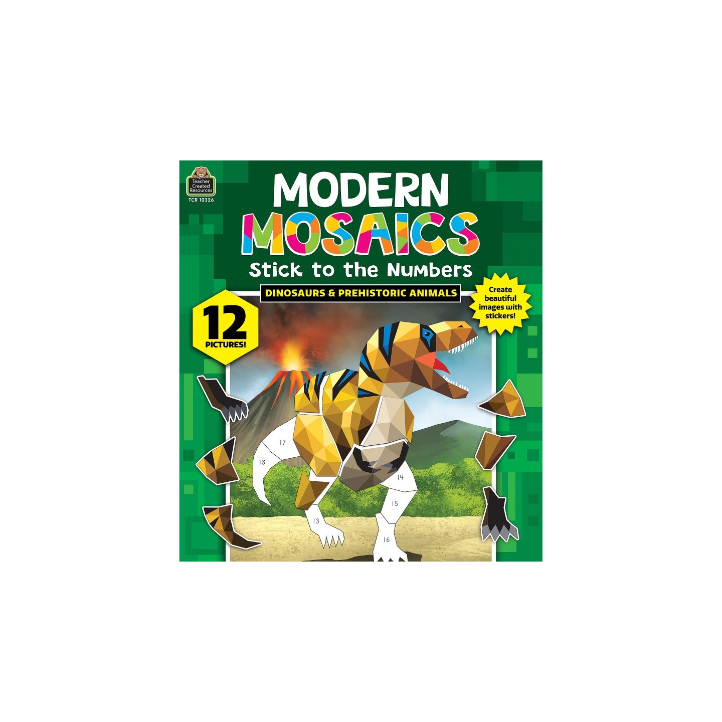 Teacher Created Resources® Dinosaurs Modern Mosaics Stick to the Numbers