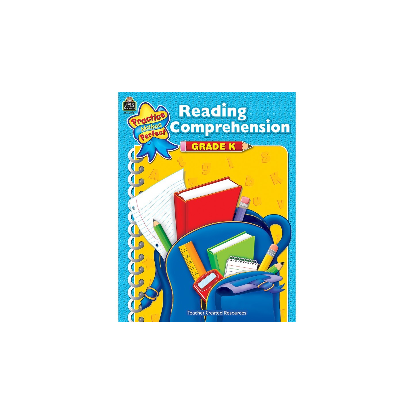 Teacher Created Resources® Practice Makes Perfect: Reading Comprehension, 2nd Edition, Grade K