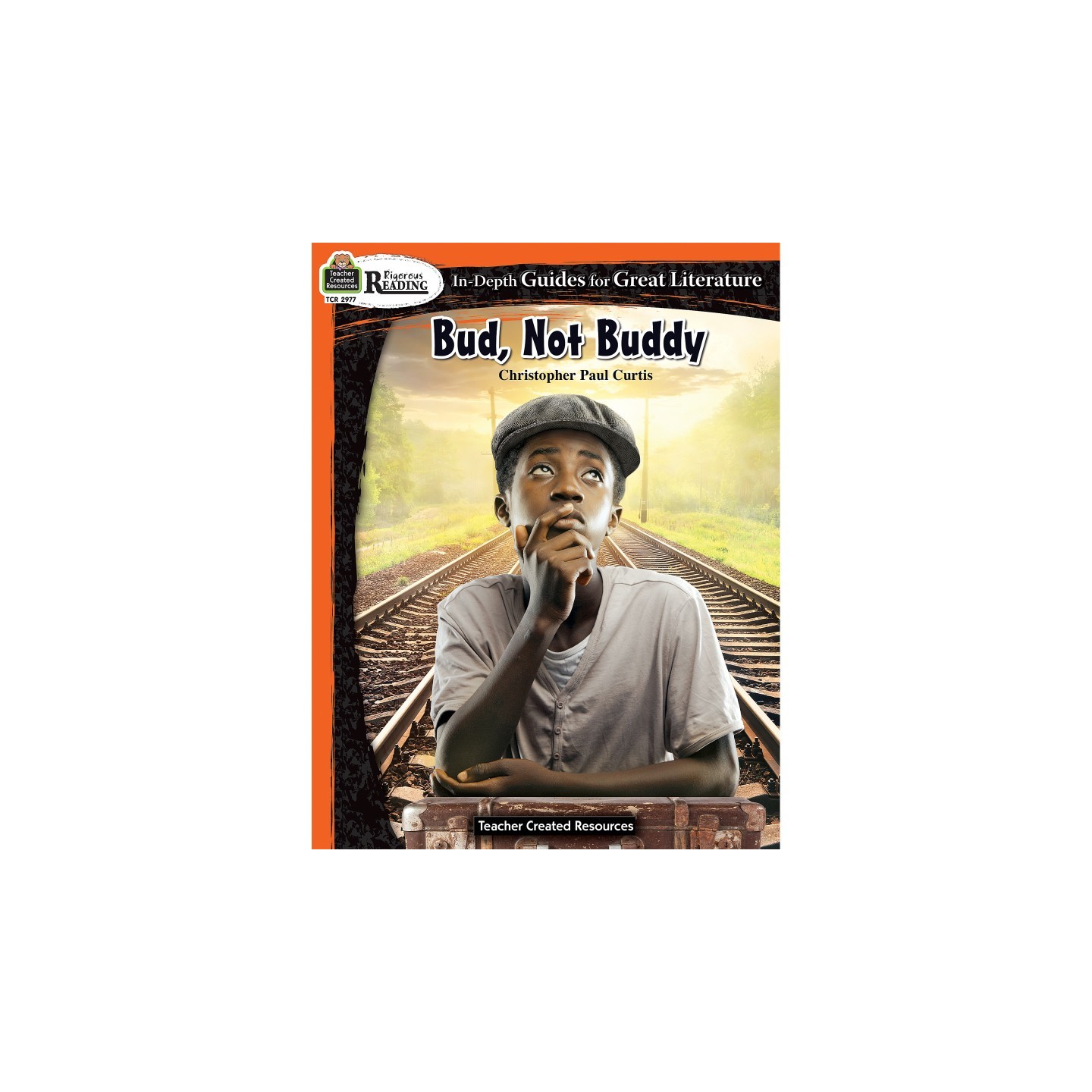 Teacher Created Resources® Rigorous Reading: Bud, Not Buddy