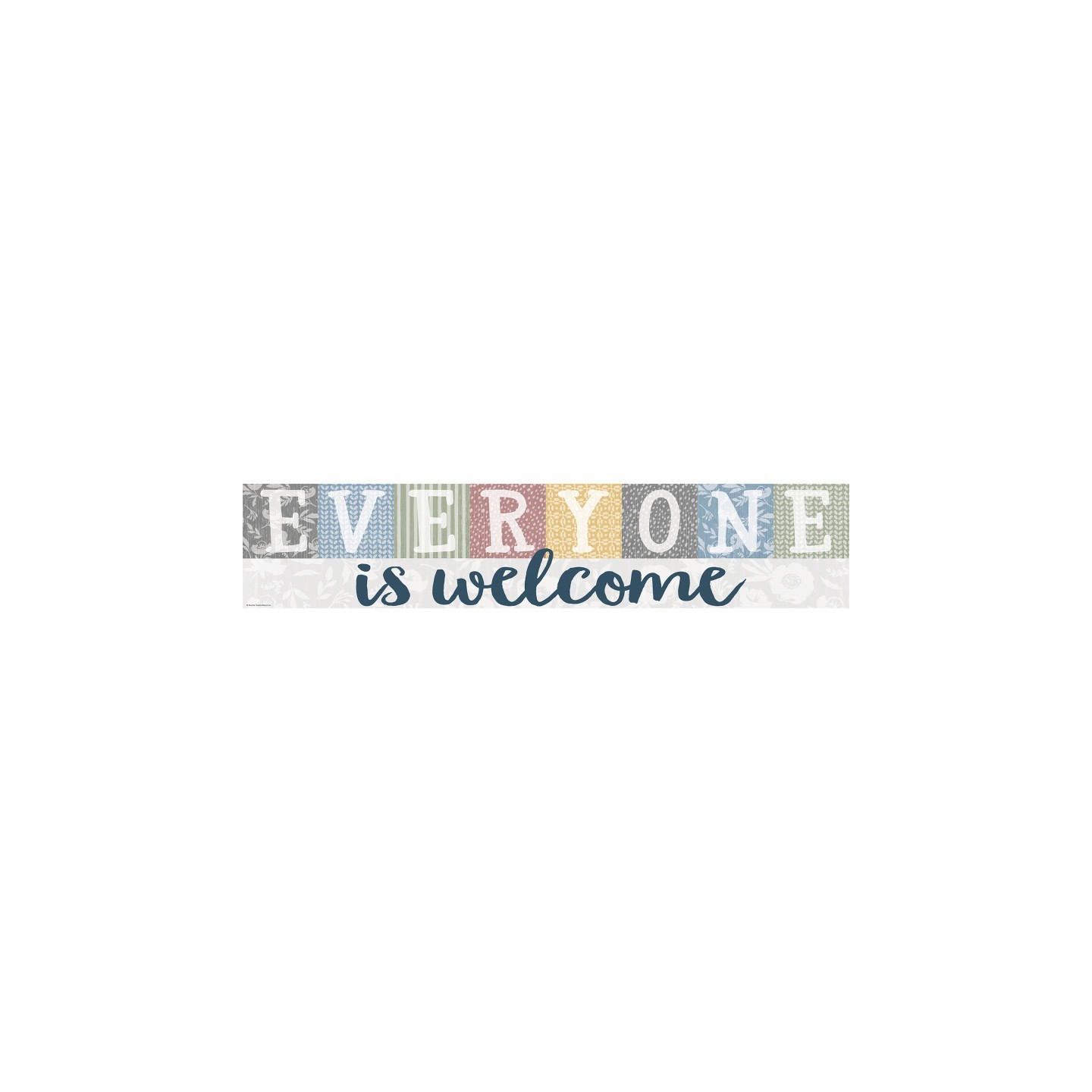 Teacher Created Resources® Classroom Cottage Everyone is Welcome Banner, 8" x 39"
