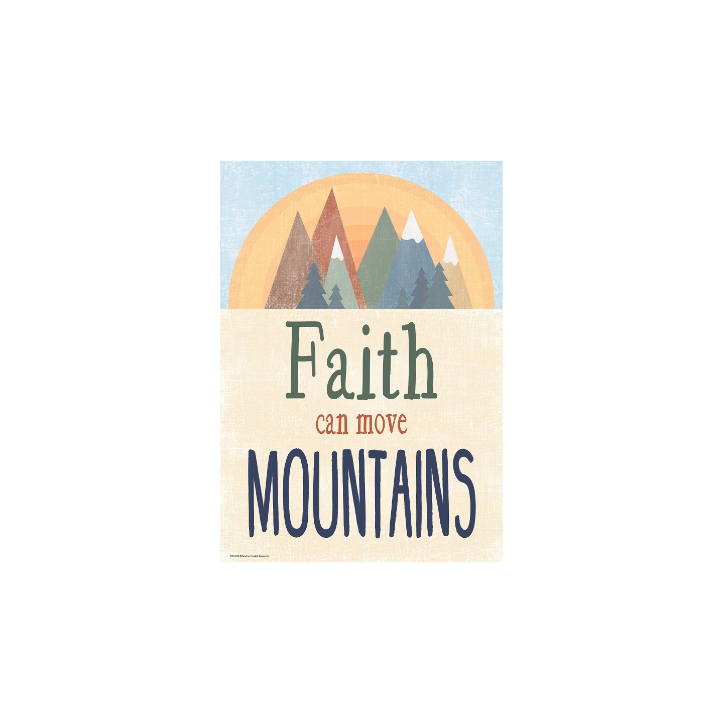 Teacher Created Resources® Faith Can Move Mountains Positive Poster