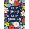 Teacher Created Resources® Keep Going, Keep Growing Positive Poster