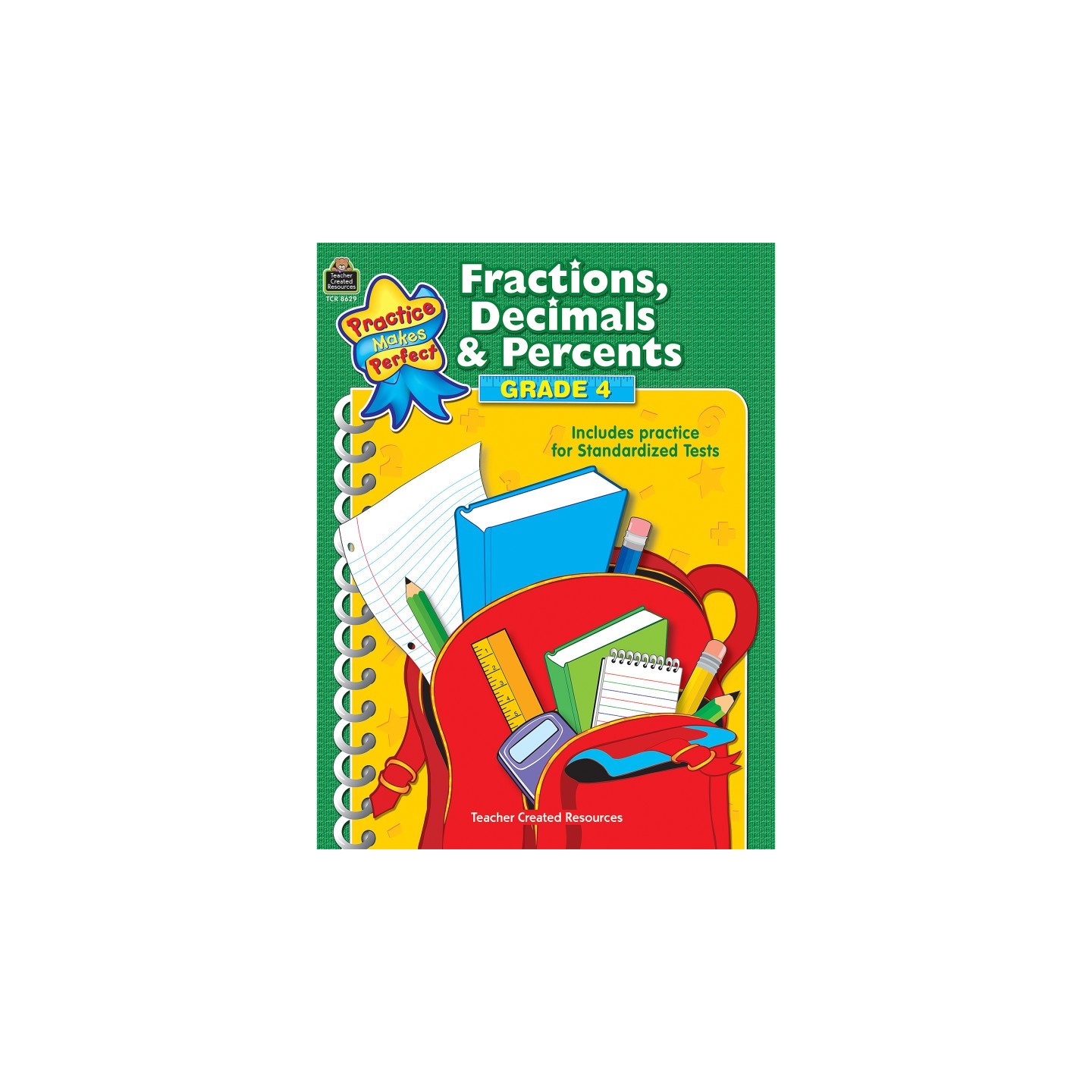 Teacher Created Resources® Practice Makes Perfect: Fractions, Decimals & Percents, Grade 4