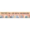 Teacher Created Resources® Moving Mountains Together, We Can Move Mountains Banner