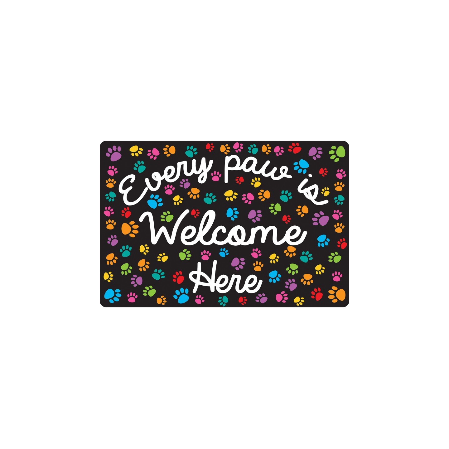 Smart Poly® Welcome Mat with Slip Resistant Backing, 15.5" x 23.5", Paws, Every Paw is Welcome Here