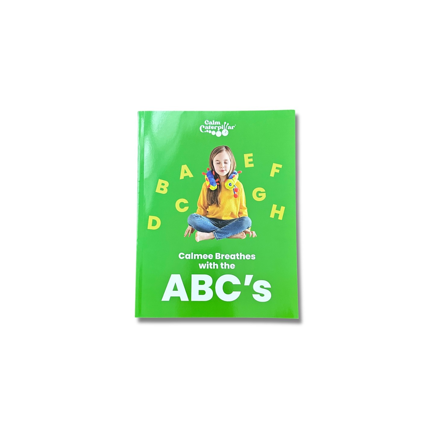 The Calm Caterpillar Calmee Breathes with the ABCs