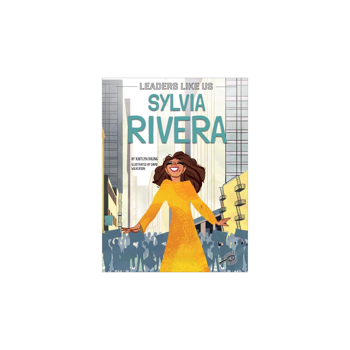 Discovery Library Sylvia Rivera Children's Book