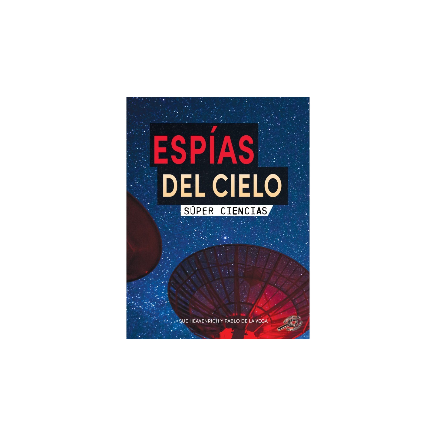 Discovery Library Espías del cielo