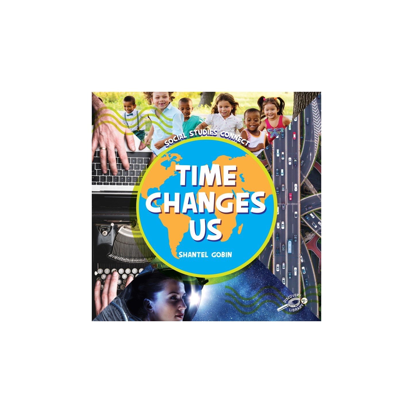 Discovery Library Jr Time Changes Us Paperback