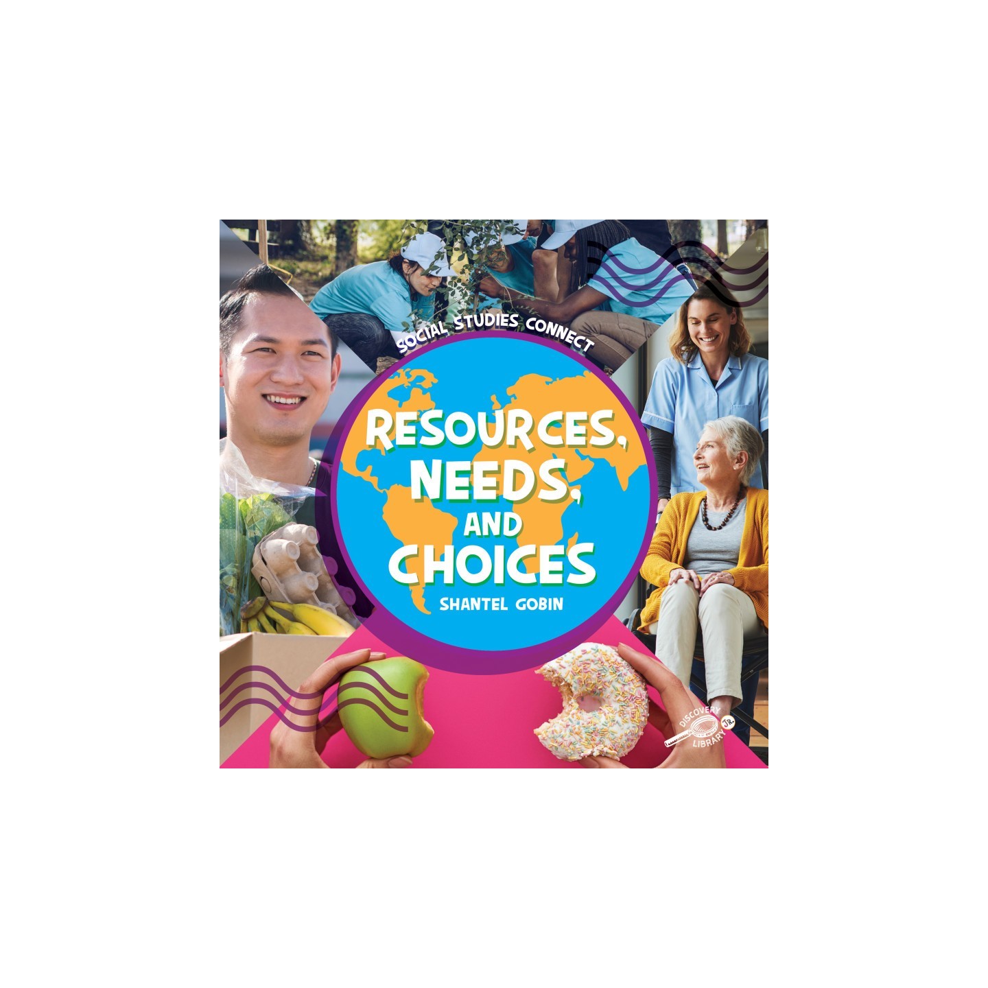 Discovery Library Jr Resources, Needs, and Choices Hardcover