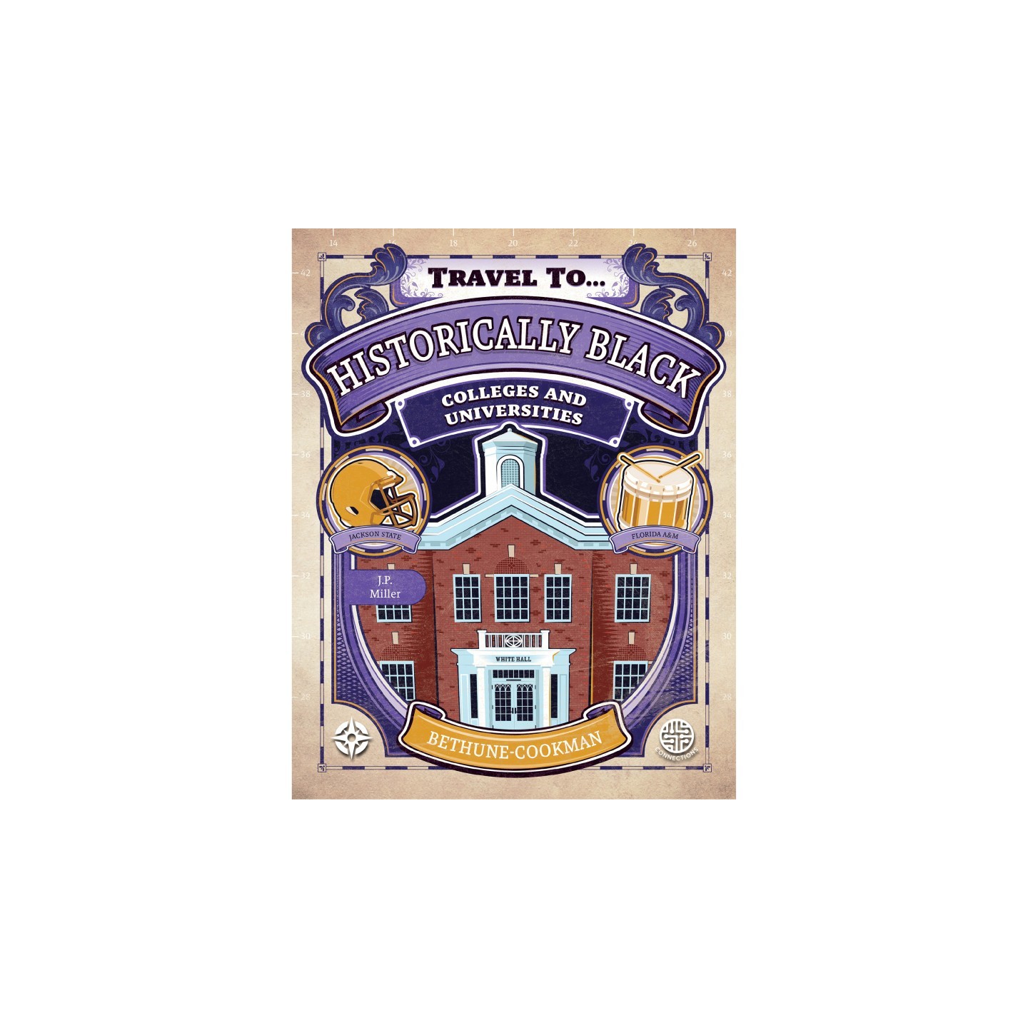 Connections Historically Black Colleges and Universities, Grades 5-9, Paperback