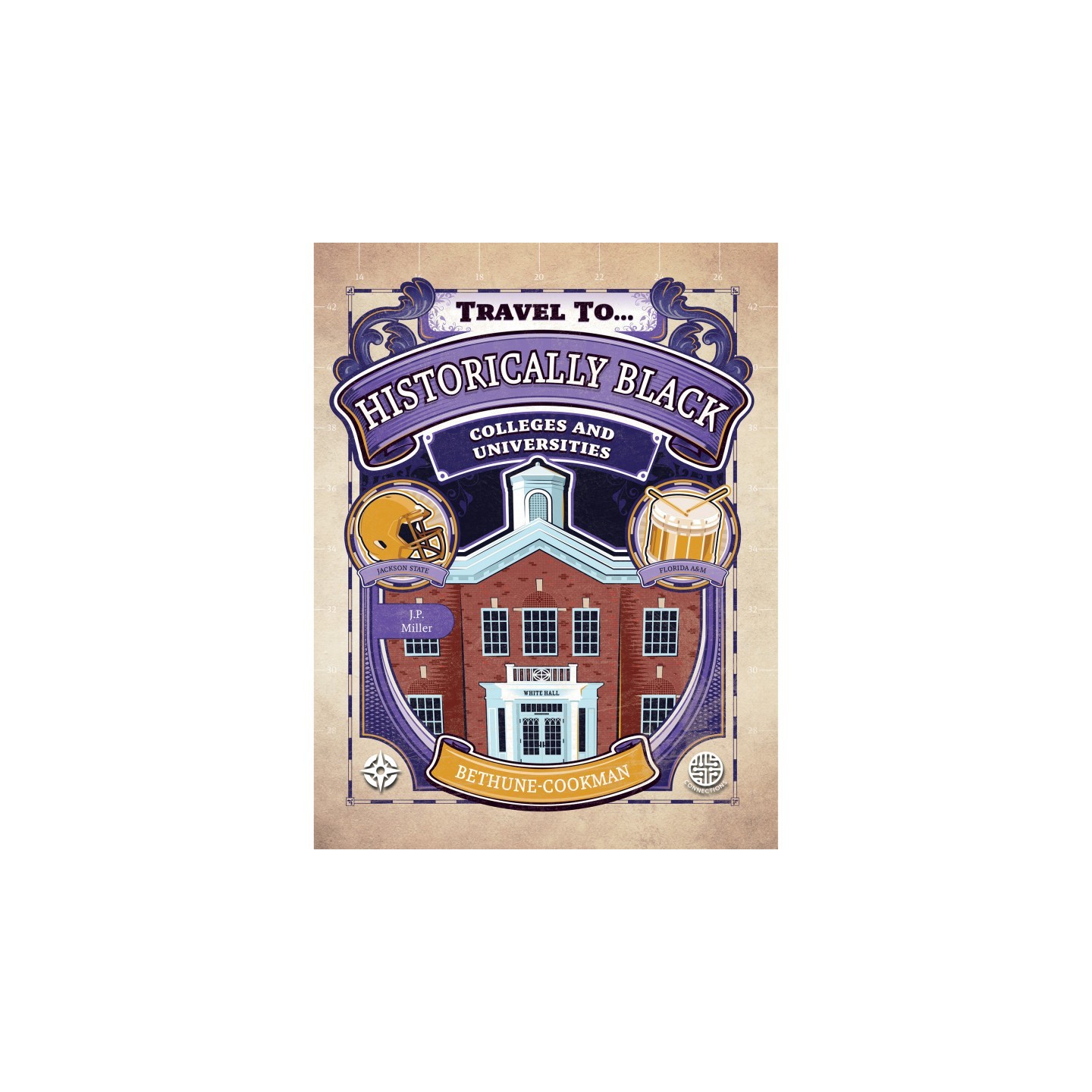 Connections Historically Black Colleges and Universities, Grades 5-9, Hardcover