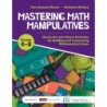 Corwin Mastering Math Manipulatives, Grades 4-8