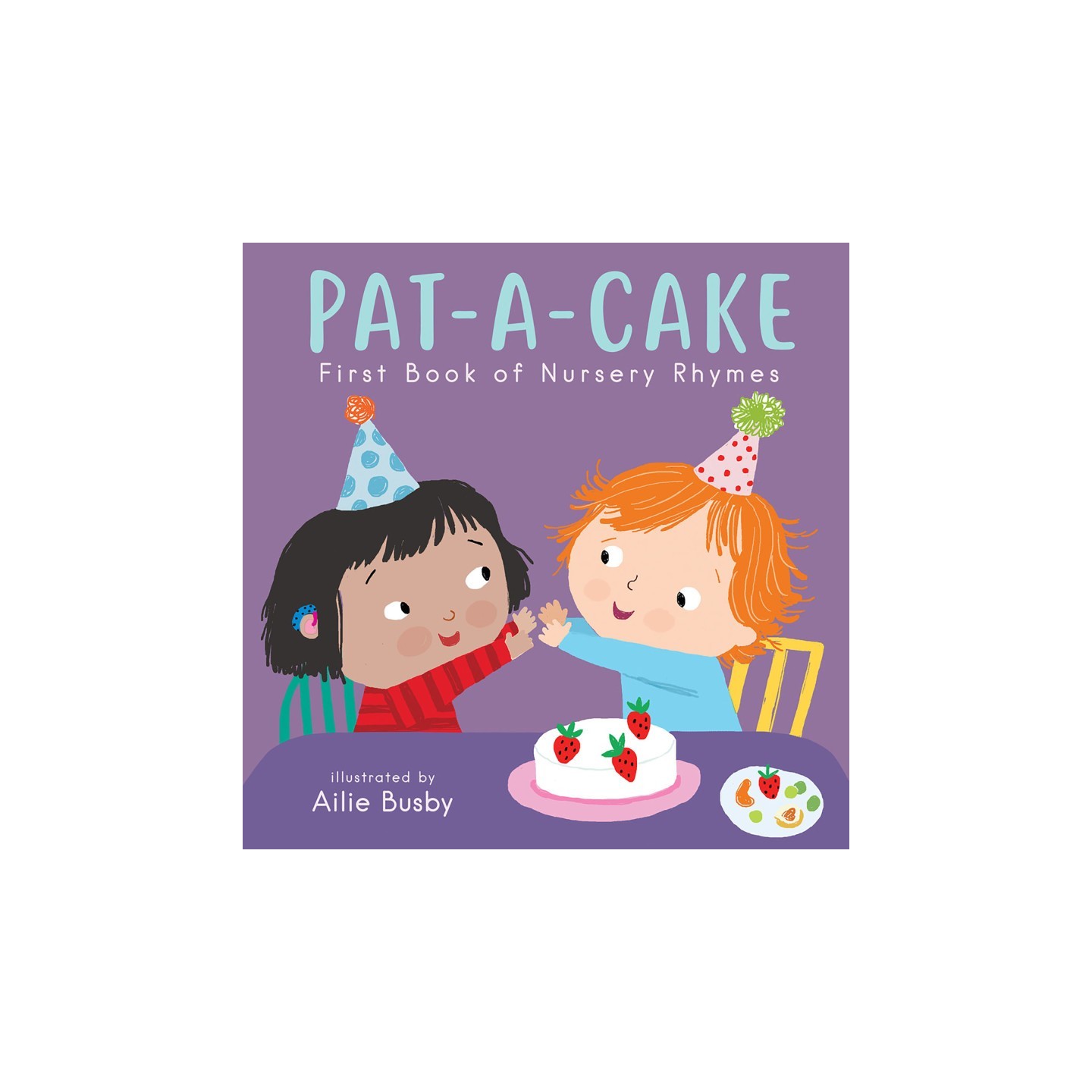 Child's Play Books Pat-A-Cake! - First Book of Nursery Rhymes Board Book