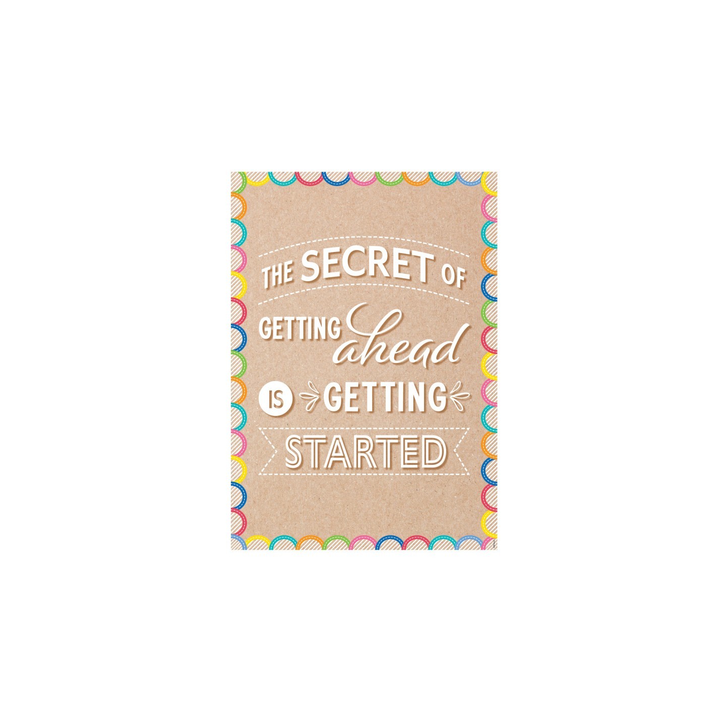 Creative Teaching Press® The Secret Of Getting Ahead... Inspire U Poster