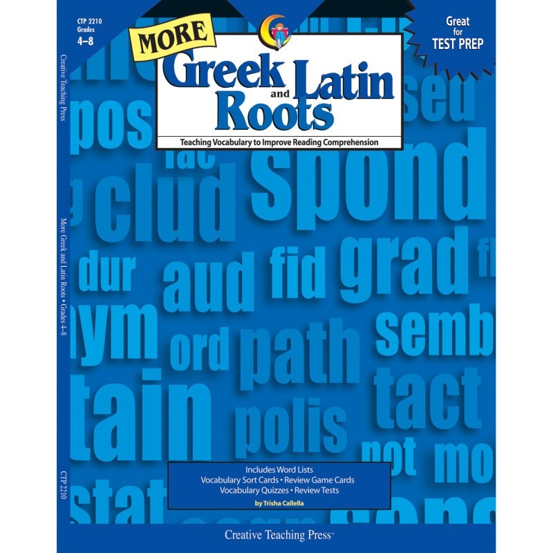 Creative Teaching Press® More Greek and Latin Roots Book