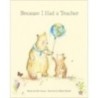 Compendium, Inc. Because I Had a Teacher Book