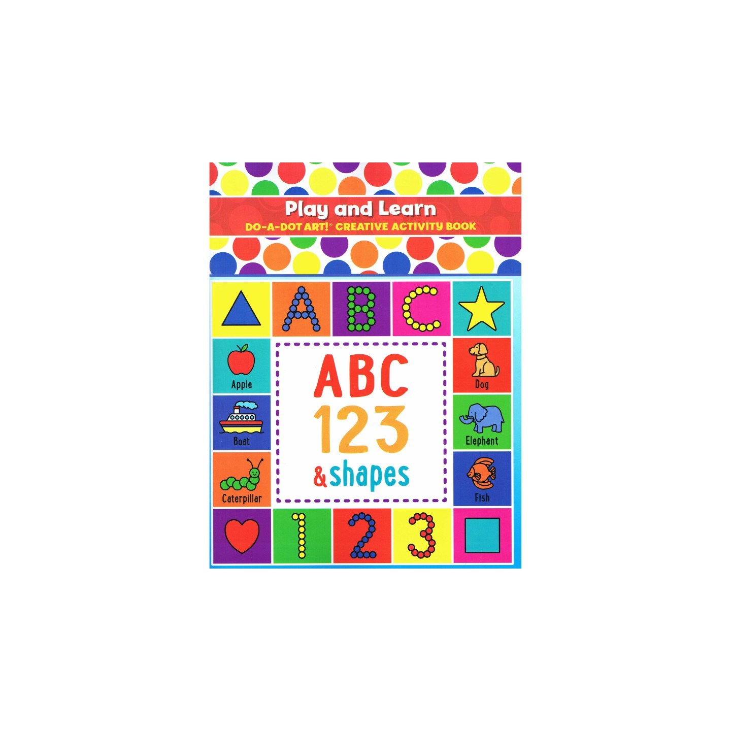 Do-A-Dot Art!® Play & Learn ABC Numbers & Shapes Creative Art & Activity Book