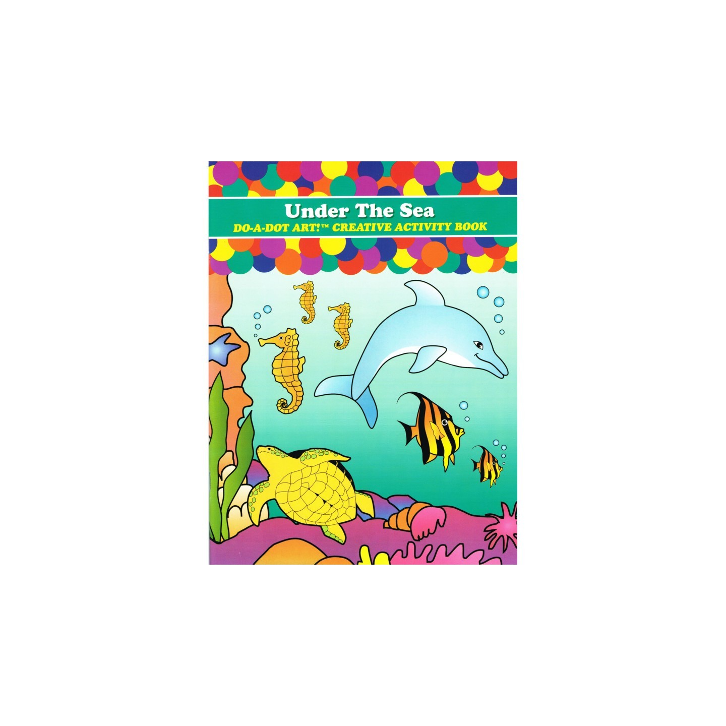 Do-A-Dot Art!® Under the Sea Creative Art & Activity Book