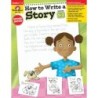 Evan-Moor Educational Publishers How to Write a Story Book, Grades 1-3
